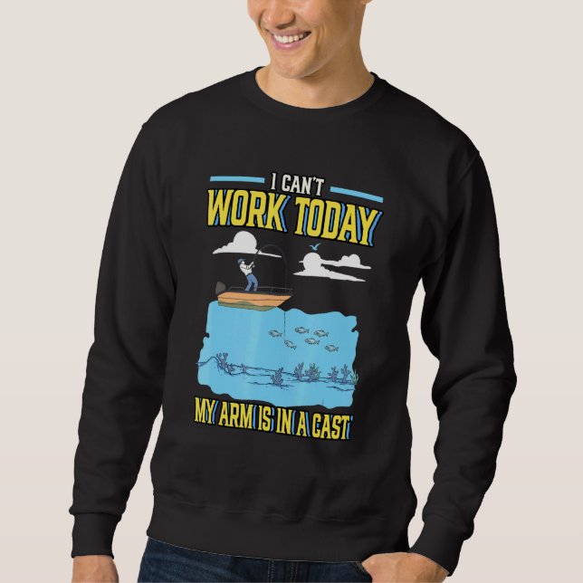 Jag kan inte arbeta i dag mitt Arm är i kustfiske  Lång Ärmad Tröja (Framsida)
