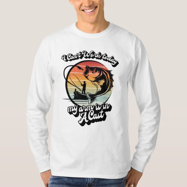 Jag kan inte arbeta idag.. Arm är i en kustfiskare T Shirt (Framsida)
