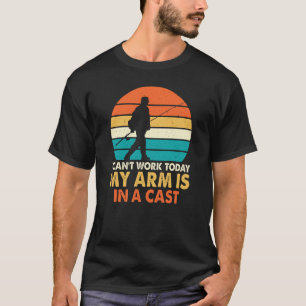 Jag kan inte arbeta idag.. arm är i ett kast t shirt