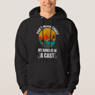 Jag kan inte arbeta idag.. Arm är i ett kastfiskeo Hoodie