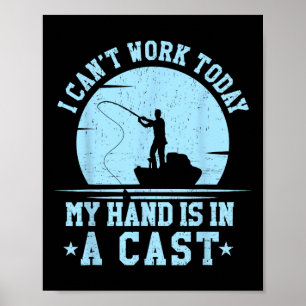 Jag Kan Inte Arbeta Idag Min Arm Sittar I Gips Rol Poster