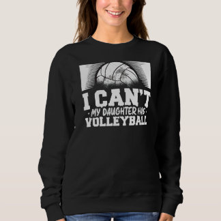 Jag kan inte att min dotter har volleyball för en t shirt