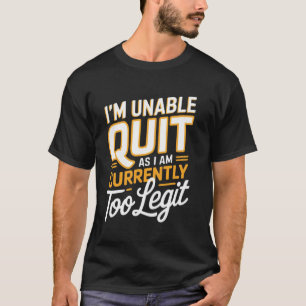 Jag kan inte avsluta eftersom jag för närvarande ä t shirt