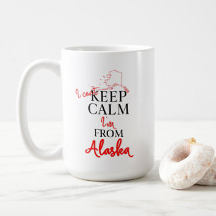 Jag kan inte Behålla Lugn att jag är från Alask Kaffemugg