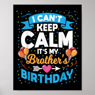 Jag kan inte Behålla Lugn Det är min broderfågel Poster