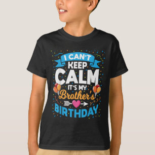 Jag kan inte Behålla Lugn Det är min broderfågel T Shirt