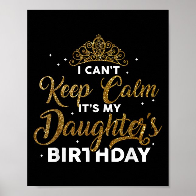 Jag kan inte Behålla Lugn Det är min dotter Birthd Poster (Framsidan)