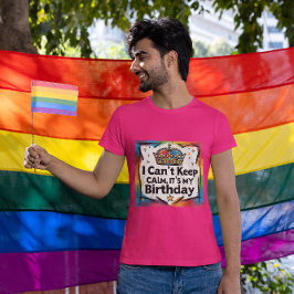 Jag kan inte Behålla Lugn Det är min födelsedag Kr T Shirt