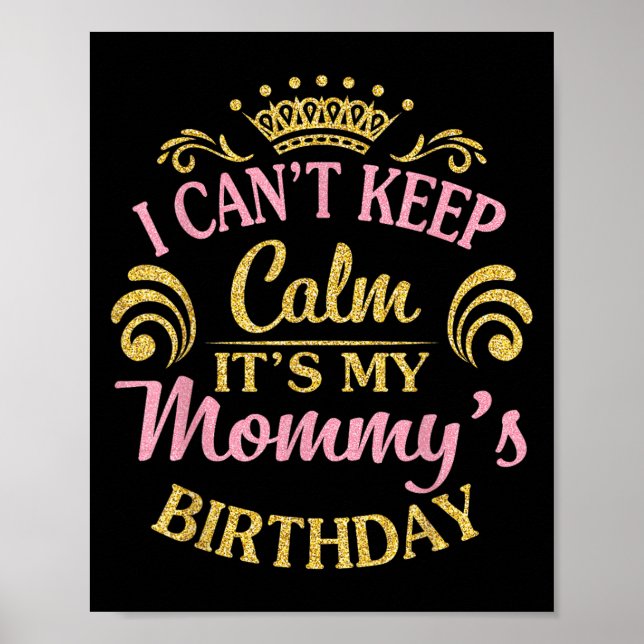 Jag kan inte Behålla Lugn Det är min Mamma Birthda Poster (Framsidan)