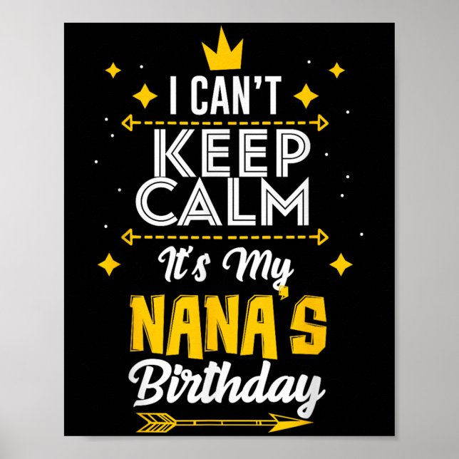 Jag kan inte Behålla Lugn Det är min Nanas Födelse Poster (Framsidan)