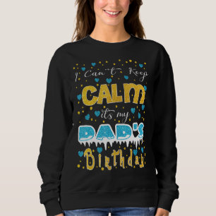 Jag kan inte Behålla Lugn Det är min Pappa Birthda T Shirt