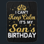 Jag kan inte Behålla Lugn Det är min son Birthday  Bebisfilt<br><div class="desc">Jag kan inte Behålla Lugn Det är min son Birthday Lycklig Mor</div>