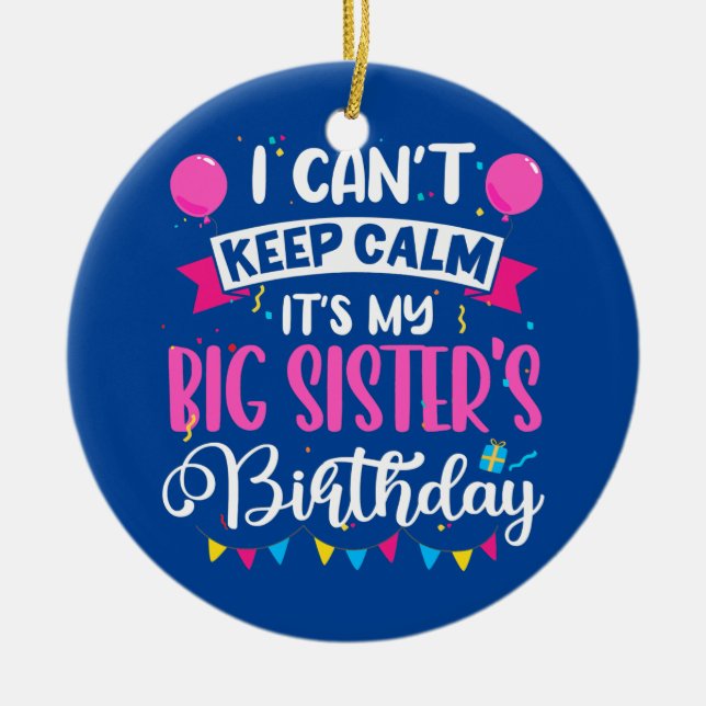 Jag kan inte Behålla Lugn Det är min stora syster  Julgransprydnad Keramik (Framsidan)