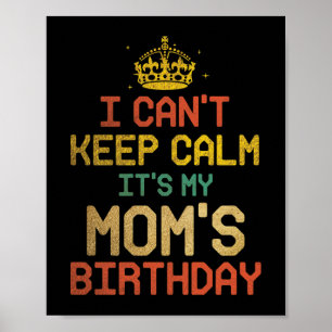 Jag kan inte Behålla Lugn Det är mitt Mamma Blålju Poster