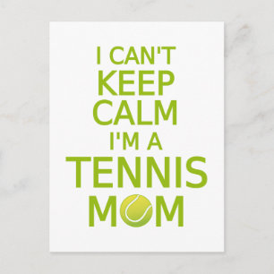 Jag kan inte behålla lugn, jag är tennis mamma vykort