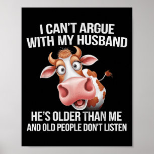 Jag kan inte bråka med min Make att han är äldre ä Poster
