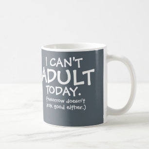 Jag kan inte den vuxna Todaymuggen Kaffemugg