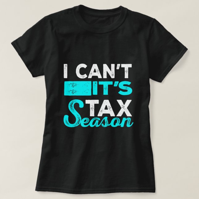 Jag kan inte dess konto för Roligt av beskattnings T Shirt (Design framsida)