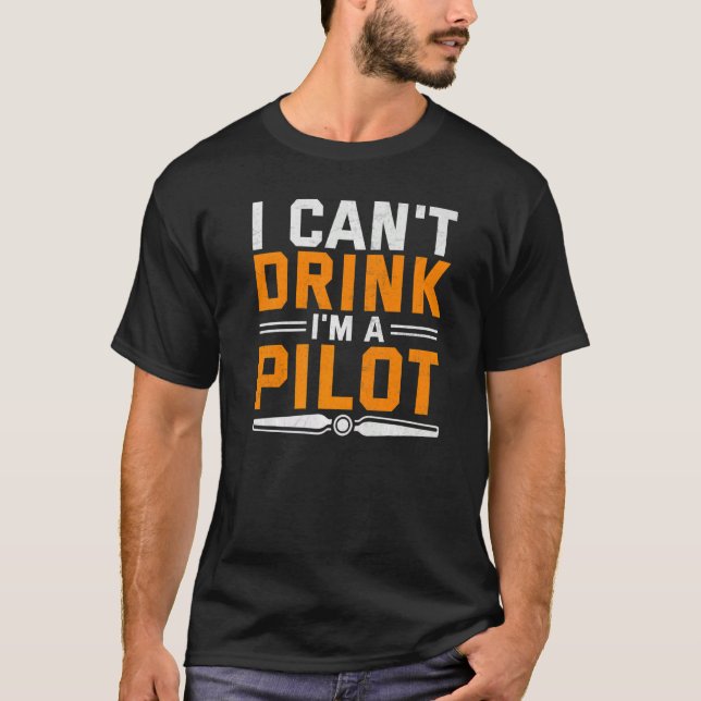 Jag kan inte dricka att jag är en pilotflygplansdi t shirt (Framsida)