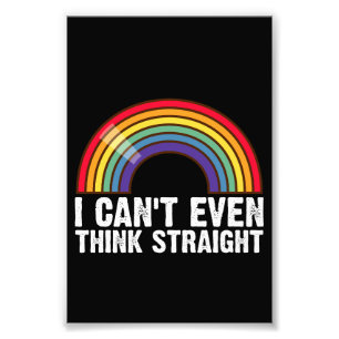 Jag Kan Inte Ens Ens Tänka Rakt HBTQ Pride Månad Fototryck
