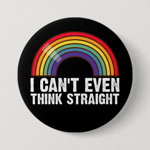Jag Kan Inte Ens Ens Tänka Rakt HBTQ Pride Månad  Knapp