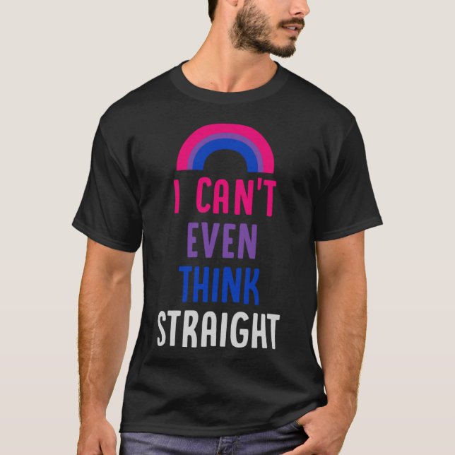 Jag kan inte ens Tänka Rak Bisexual Pride Flagga L T Shirt (Framsida)
