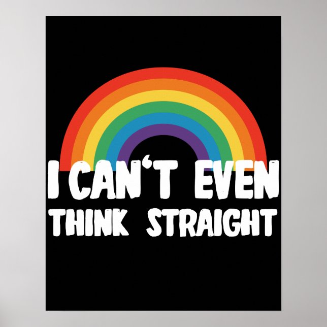 Jag kan inte ens Tänka Rak Funny Gay pride Poster (Framsidan)
