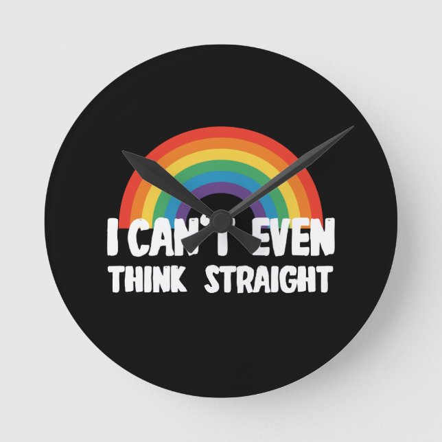 Jag kan inte ens Tänka Rak Funny Gay pride Rund Klocka (Framsida)