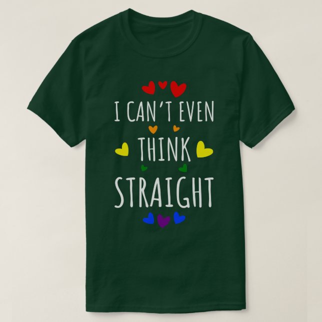 Jag kan inte ens Tänka Rak I T Shirt (Design framsida)