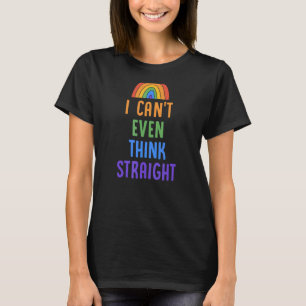 Jag kan inte ens Tänka Raka Gay pride Flagga Lgbtq T Shirt