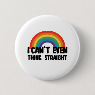 Jag Kan Inte Ens Tänka Rakt Roligt Gay Pride Knapp