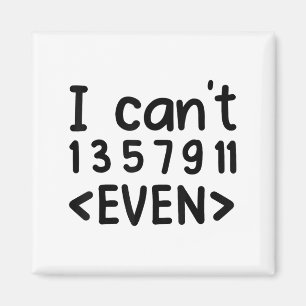 Jag Kan Inte Enså Jämna Nummer Matematik Skämt Pun Magnet