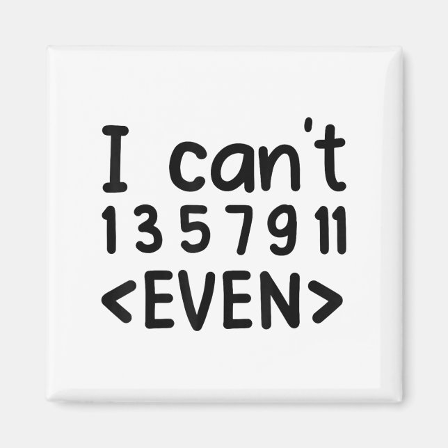 Jag Kan Inte Enså Jämna Nummer Matematik Skämt Pun Magnet (Framsidan)