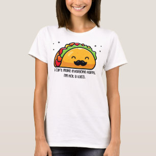 Jag kan inte få alla lycklig att jag inte är en ta t shirt