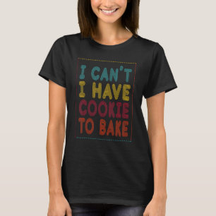 Jag kan inte få kaka att backa för baker eller bak t shirt