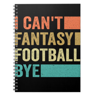Jag kan inte fantasy Football Adjö, Lustigt Älskar Anteckningsbok