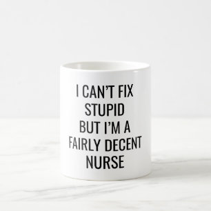 Jag kan inte fixa, men jag är en anständig sjukskö kaffemugg