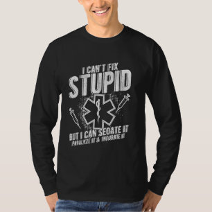 JAG KAN INTE FIXA STUPID, MEN JAG KAN SEDATE IT FU T SHIRT