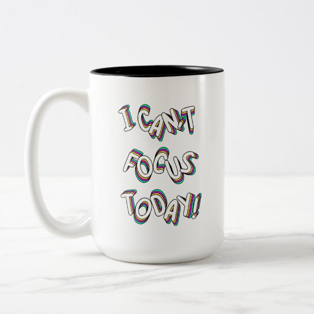 Jag kan inte fokusera på kaffe Mugg i dag (Vänster)