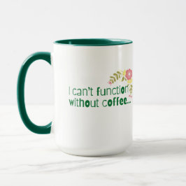 Jag kan inte fungera utan kaffe eller bra Bok Mugg