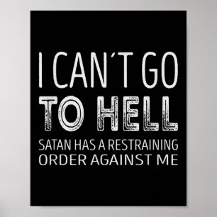 Jag Kan Inte Gå Till Helvetet. Satan Har En Kontak Poster
