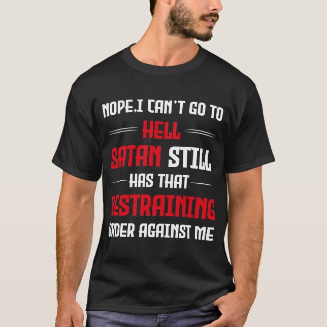 Jag kan inte gå till helvetet t shirt (Framsida)
