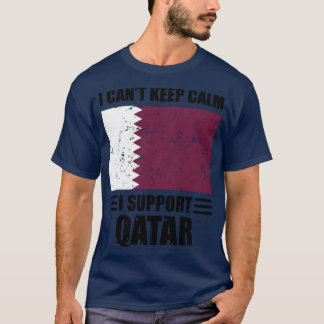 Jag kan inte ge behålla lugn att jag stöder Quatar T Shirt