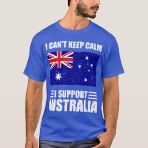 Jag kan inte ge behålla lugn. Jag stöder Australie T Shirt