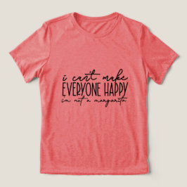 JAG KAN INTE GÖRA ALLA LYCKLIG T SHIRT