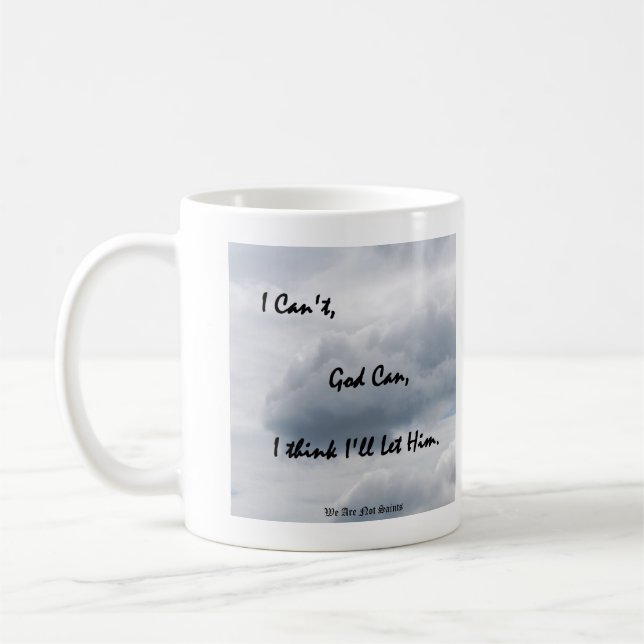 Jag kan inte, guden kan; Jag tänker att jag ska Kaffemugg (Vänster)