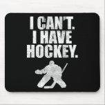Jag kan inte ha ett "Hockey Funny Cute Gift Shirt  Musmatta<br><div class="desc">Jag kan inte ha ett hockey Funny Cute Gift Shirt Team Player-mål</div>