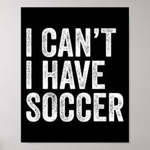 Jag kan inte ha fotboll - kul tränare. poster
