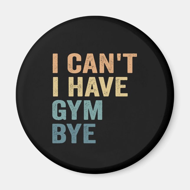 Jag kan inte ha gym hej hej då Funny Fitness Sport Magnet (Framsidan)