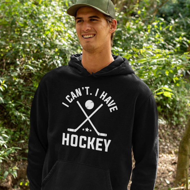 Jag kan inte ha hockey hoodie (hockey hoodie)